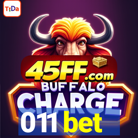 011 bet